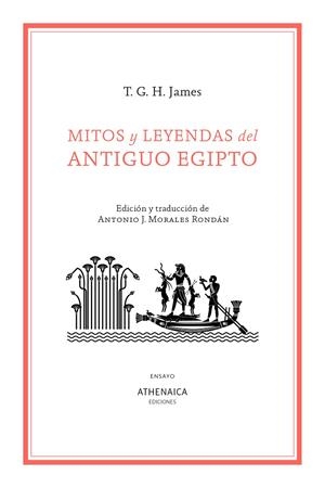 Mitos y leyendas del Antiguo Egipto | 9788419874931 | James, Thomas Garnet Henry