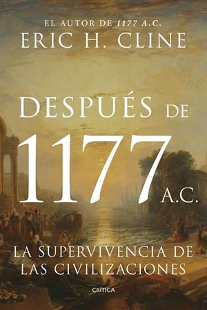 Después de 1177 a.C. : La supervivencia de las civilizaciones | 9788491997177 | Cline, Eric H.