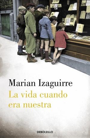 Vida cuando era nuestra, La | 9788490627846 | Izaguirre, Marian