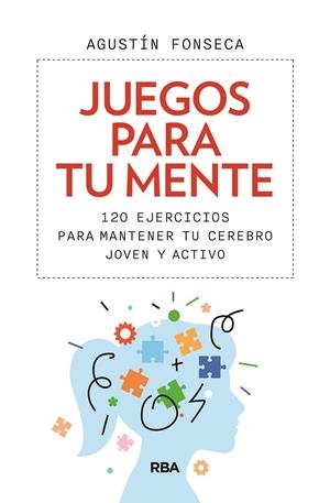 Juegos para tu mente | 9788411323338 | Fonseca, Agustín