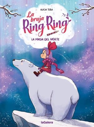 Bruja Ring Ring 4, La : La magia del norte | 9788424674595 | Teba Godoy, Alicia