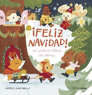 ¡Feliz Navidad! : Mi primer libro con olores | 9788408288602 | Juan Abelló, Natàlia
