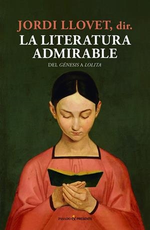 Literatura admirable, La | 9788494769443 | Llovet, Jordi