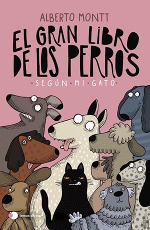Gran libro de los perros según mi gato, El | 9788410293397 | Montt, Alberto