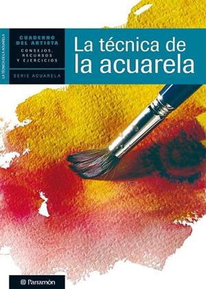 Técnica de la acuarela, La | 9788434236288 | AA.VV.