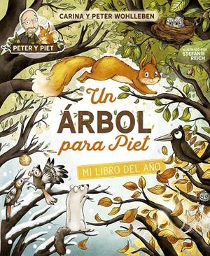 Árbol para Piet, Un | 9788491458357 | Wohlleben, Carina / Wohlleben, Peter