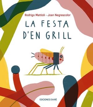 Festa d'en Grill, La | 9791399036831 | Mattioli, Rodrigo