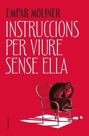 Instruccions per viure sense ella | 9788466434775 | Moliner, Empar