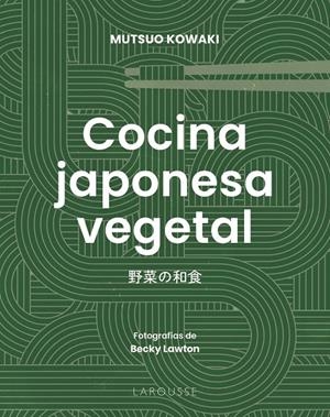 Cocina japonesa vegetal | 9791387520670 | Kowaki, Mutsuo