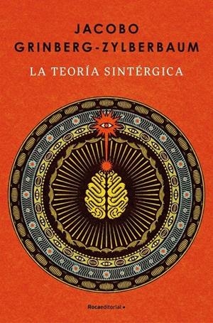 Teoría sintérgica, La | 9788410442986 | Grinberg-Zylberbaum, Jacobo