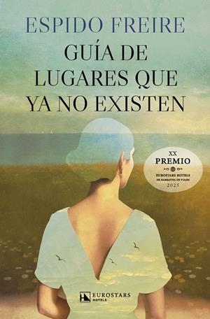 Guía de lugares que ya no existen | 9788410981225 | Freire, Espido
