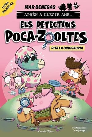 Aprèn a llegir amb Els detectius Poca-zooltes 10 : Pita la dinosàuria | 9791387903213 | Benegas, Mar