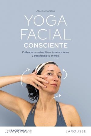 Yoga facial consciente | 9791387520540 | Daffonchio, Alice
