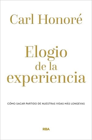 Elogio de la experiencia | 9788490569238 | Honoré, Carl