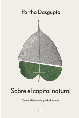 Sobre el capital natural | 9788412901955 | Dasgupta, Partha
