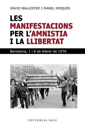 Manifestacions per l'amnistia i la llibertat, Les | 9791387728281 | Ballester, David / Risques Corbella, Manel