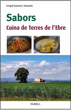 Sabors : Cuina de Terres de l’Ebre | 9788410211124 | Subirats Sebastià, Emigdi