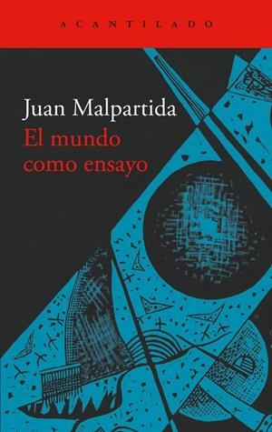 Mundo como ensayo, El | 9791387964085 | Malpartida, Juan