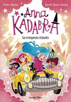 Anna Kadabra 17 : La tempesta irisada | 9791387903312 | Mañas, Pedro / Sierra Listón , David