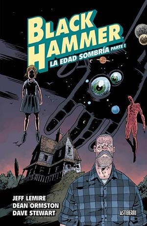 Black Hammer 3 : La edad sombría 1 | 9788417575106 | Lemire, Jeff / Ormston, Dean