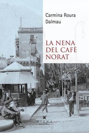 Nena del cafè Norat, La | 9788419474483 | Roura Dalmau, Carmina