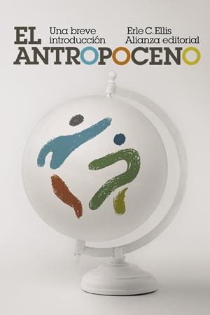 Antropoceno, El : Una breve introducción | 9788413628615 | Ellis, Erle C.