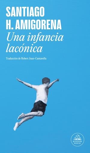Infancia lacónica, Una | 9788439739579 | Amigorena, Santiago H.