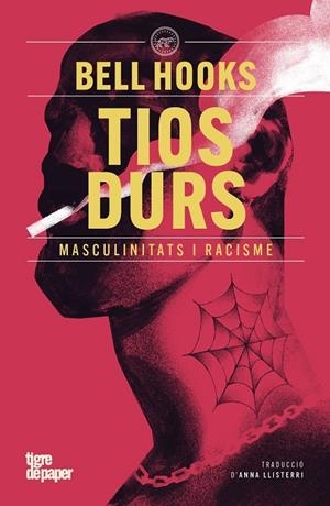 Tios durs : Masculinitats i racisme | 9791387645205 | Hooks, Bell