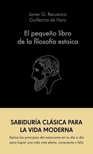 Pequeño libro de la filosofía estoica, El | 9788413441689 | Recuenco, Javier G. / Haro, Guillermo de