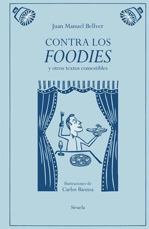 Contra los foodies | 9791387688776 | Bellver, Juan Manuel