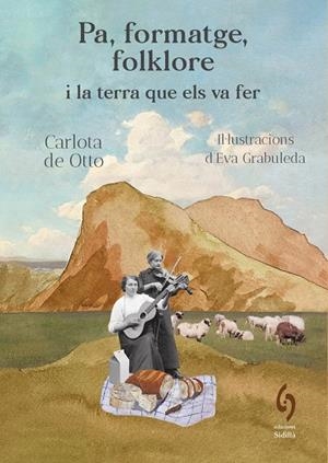 Pa, formatge, folklore i la terra que els va fer | 9791399141603 | Otto, Carlota de