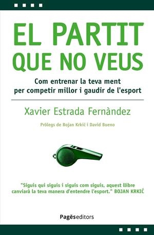 Partit que no veus, El | 9788413036878 | Estrada Fernández, Xavier