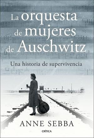 Orquesta de mujeres de Auschwitz, La | 9788491998341 | Sebba, Anne