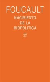Nacimiento de la biopolítica | 9788446023166 | Foucault, Michel