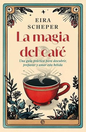 Magia del café, La | 9788410942325 | Scheper, Eira