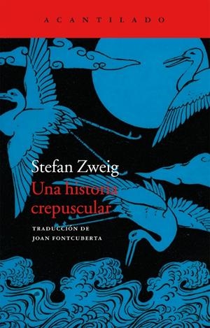Historia crepuscular, Una | 9788416011681 | Zweig, Stefan