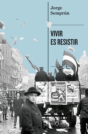 Vivir es resistir | 9788411077101 | Semprún, Jorge