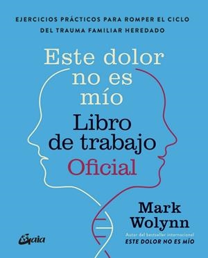 Este dolor no es mío : Libro de trabajo Oficial | 9788411082075 | Wolynn, Mark