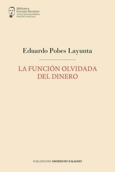 Función olvidada del dinero, La | 9788497178662 | Pobes, Eduardo
