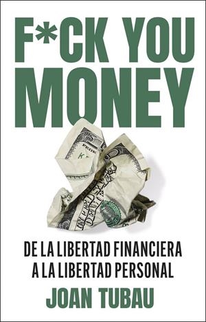 Fuck you money | 9788411004572 | Tubau, Joan