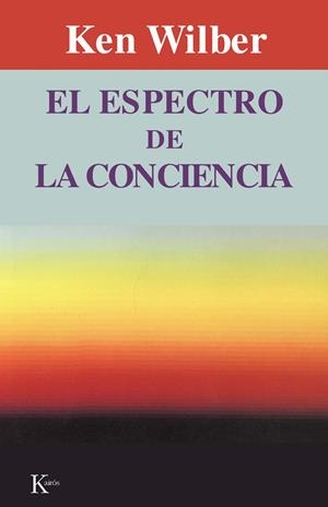 Espectro de la conciencia, El | 9788472452121 | Wilber, Ken