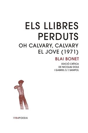 Llibres perduts, Els : Oh Calvary, Calvary / El Jove (1971) | 9791387757274 | Bonet, Blai