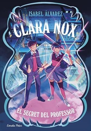 Clara Nox 2 : El secret del professor | 9791387903473 | Álvarez, Isabel