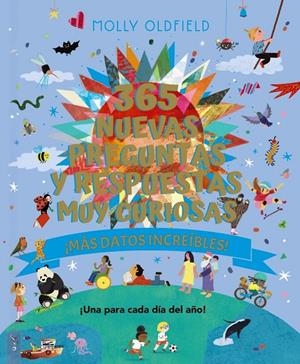 365 nuevas preguntas y respuestas muy curiosas : ¡Más datos increíbles! | 9788469645529 | Oldfield, Molly