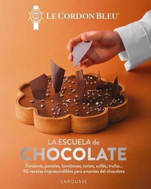 Escuela de chocolate, La | 9791387520212 | Le Cordon Bleu®