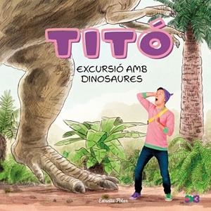 Titó : Excursió amb dinosaures | 9791387903176 | Jiménez Carbó, Cristina