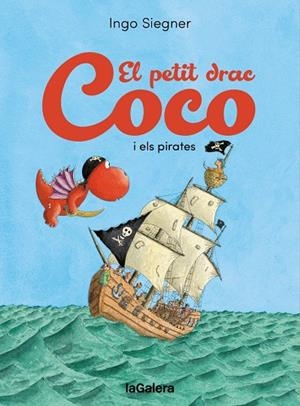 Petit drac Coco 6, El : El petit drac Coco i els pirates | 9788424676742 | Siegner, Ingo