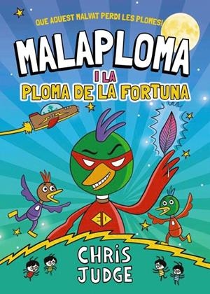 Malaploma 1 : Malaploma i la Ploma de la Fortuna | 9788448967437 | Judge, Chris