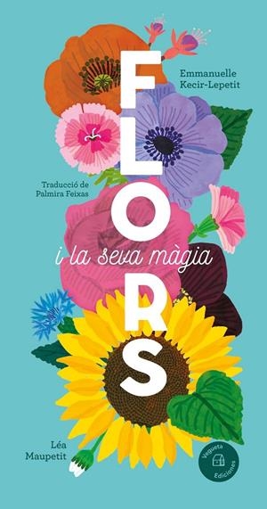 Flors | 9788419794390 | Kecir-Lepetit, Emmanuelle / Maupetit, Léa