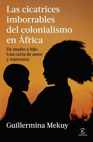 Cicatrices imborrables del colonialismo en África, Las | 9788467080438 | Mekuy, Guillermina